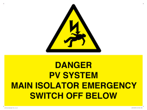 DANGER PV SYSTEM MAIN ISOLATOR EMERGENCY SWITCH OFF BELOW
